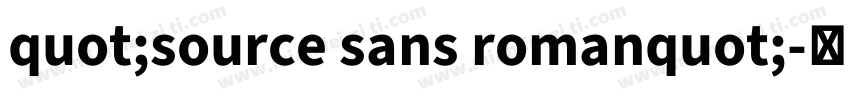 quot;source sans romanquot;字体转换